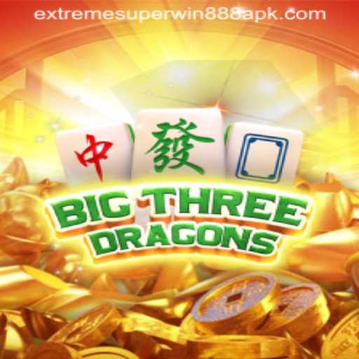 Dive into the World of BigThreeDragons: An Extreme Superwin888 Experience